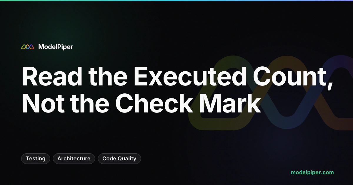 Read the Executed Count, Not the Check Mark