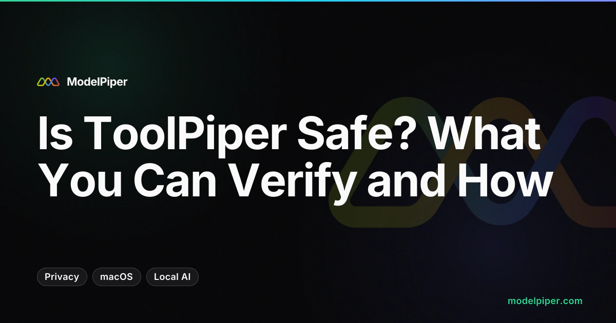 Is ToolPiper safe? Local inference architecture on Apple Silicon