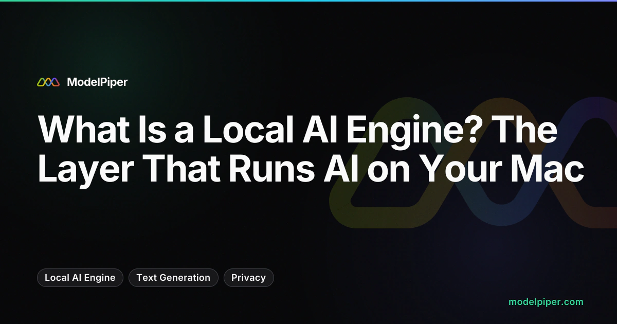 What Is a Local AI Engine? The Layer That Runs AI on Your Mac