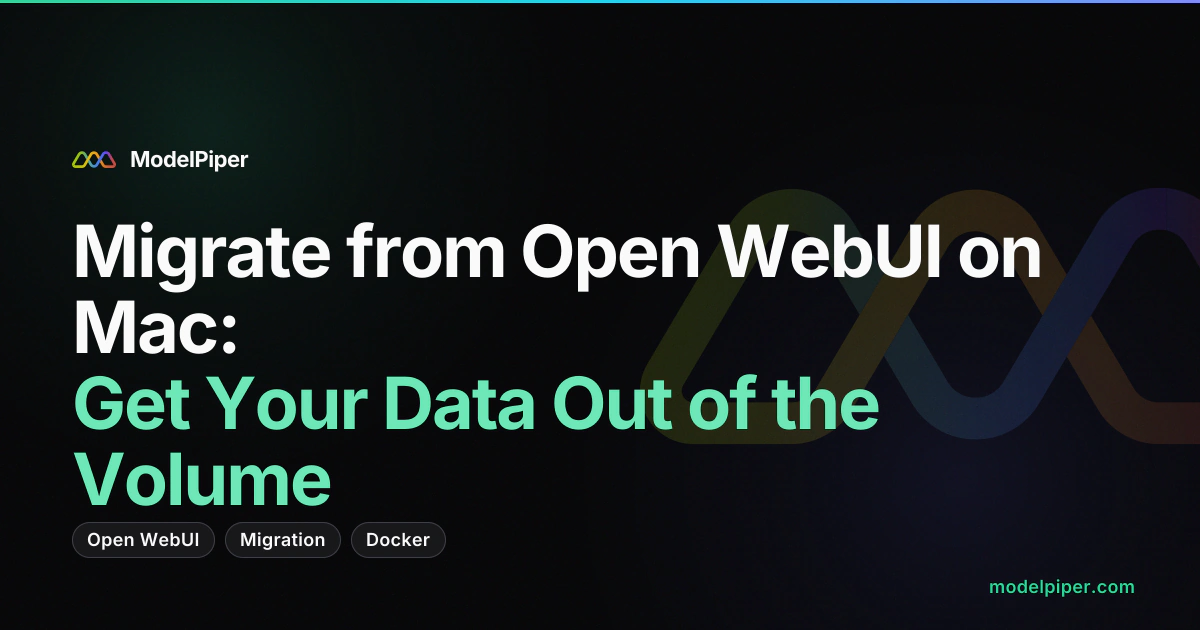 Migrate from Open WebUI on Mac: Get Your Data Out of the Volume