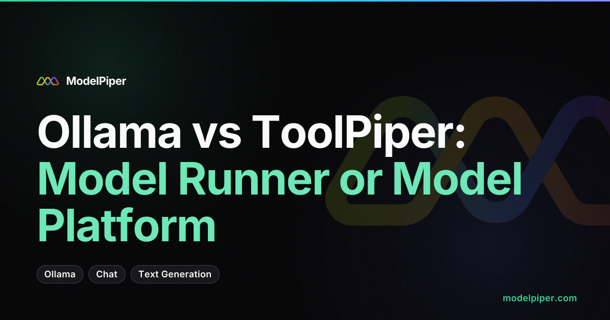Ollama vs ToolPiper: Model Runner or Model Platform