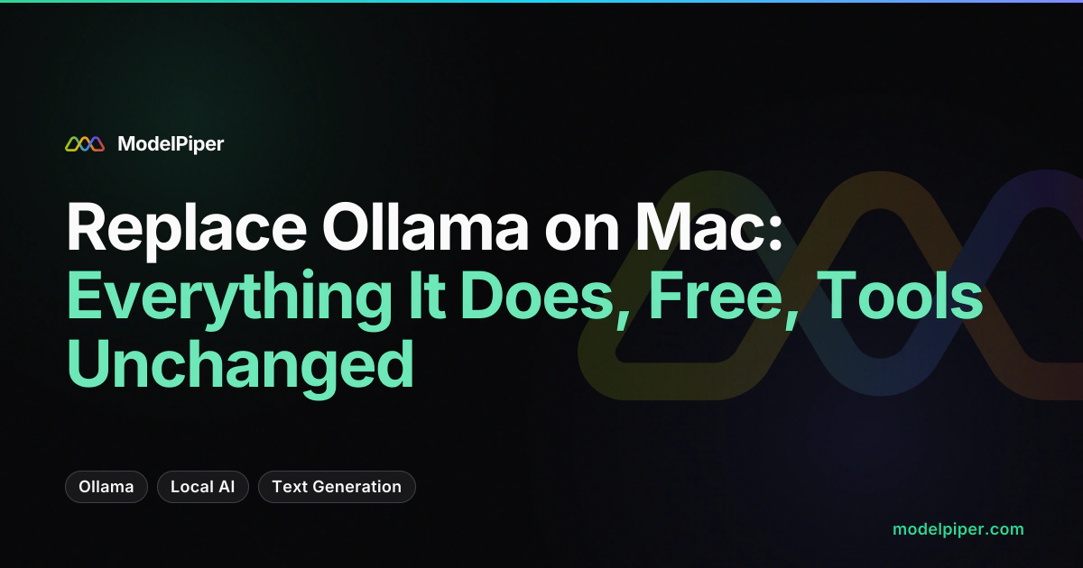 Replace Ollama on Mac: Everything It Does, Free, Tools Unchanged