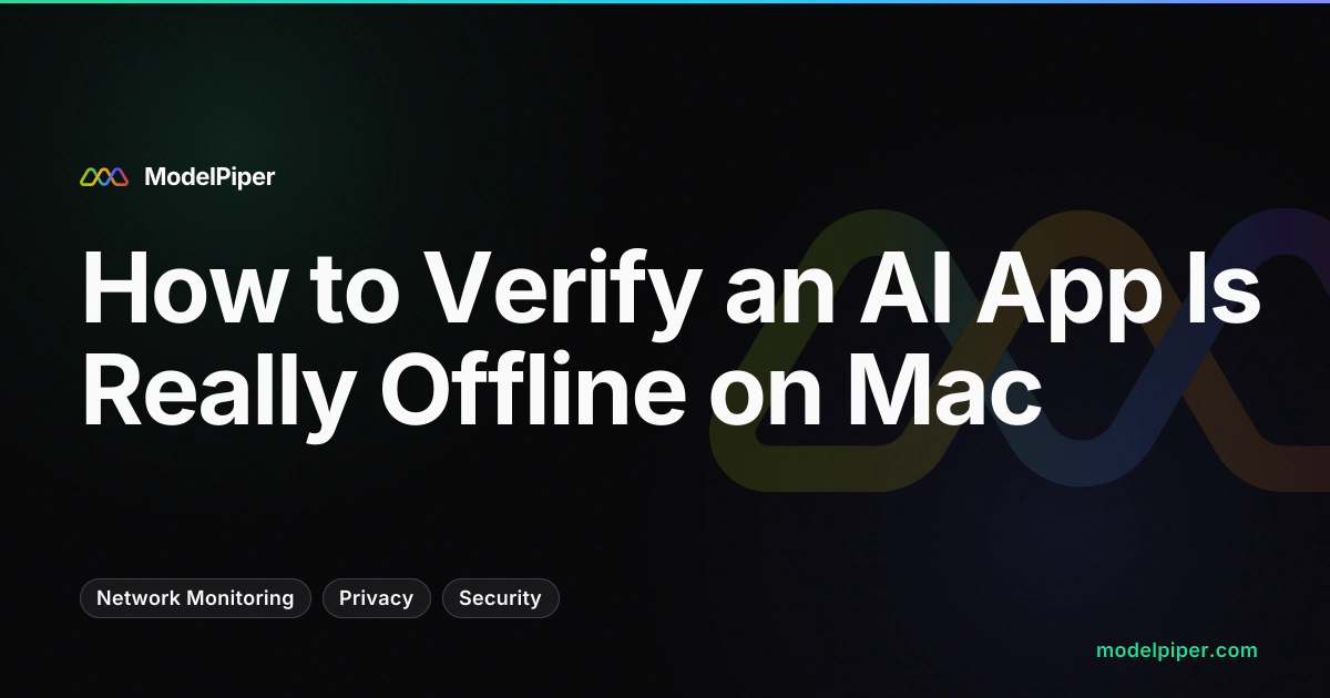 How to Verify an AI App Is Really Offline on Mac