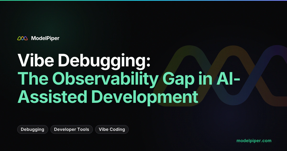 Vibe Debugging: The Observability Gap in AI-Assisted Development