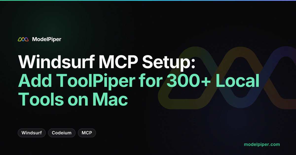 Windsurf editor with ToolPiper registered as an MCP server in Cascade
